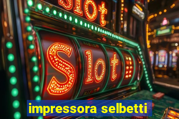 impressora selbetti